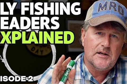 Fly Fishing Leaders Explained in 3 Minutes!