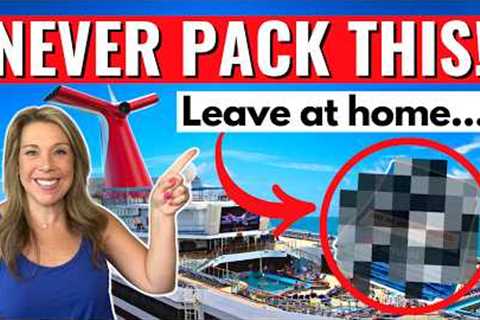 12 Things to NEVER Pack for Your Cruise Vacation. Here's Why