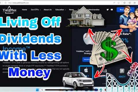 Never Been Easier to Live Off of Dividends with High Yield Dividends