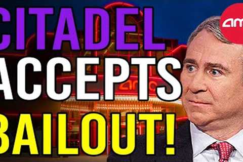 🔥 CITADEL JUST ACCEPTED ANOTHER BAILOUT! - AMC Stock Short Squeeze Update