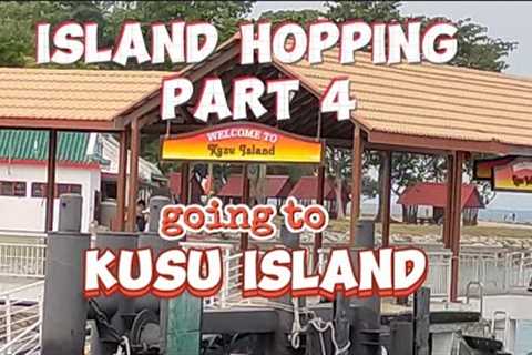 ISLAND HOPPING Part 4 | Going to KUSU ISLAND