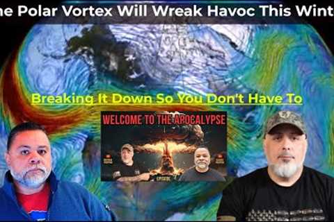 Ep. 7 - PREPARE FOR A DARK WINTER THAT WILL BE THE MOST DANGEROUS IN A GENERATION
