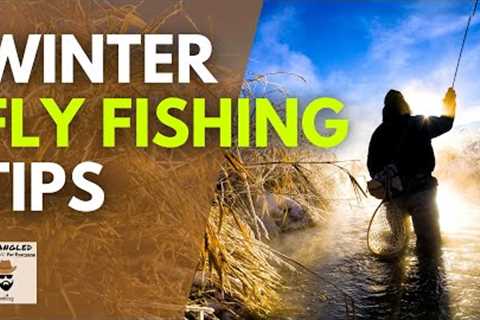 Winter Fly Fishing — Tips & Tricks for Success | Ep. 53