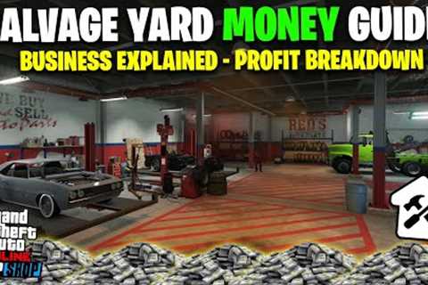 GTA Online SALVAGE YARD Money Guide | Chop Shop Business Guide &amp; Tips To Make MILLIONS