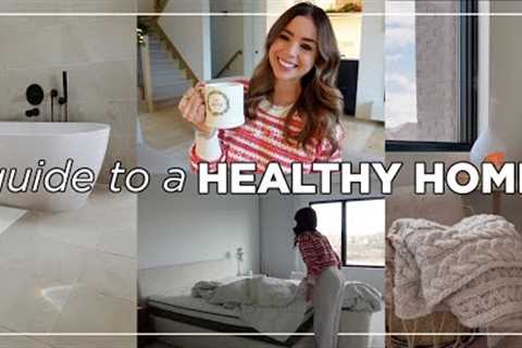 The Ultimate Guide to a Healthy Home: Easy Steps for a Toxin Free Lifestyle
