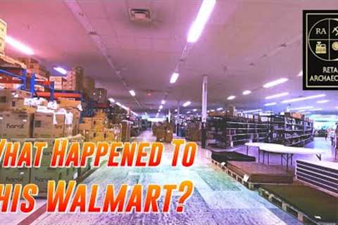 What Happened To This Walmart? | Retail Archaeology