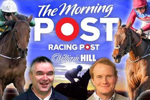 December Gold Cup preview | Horse Racing Tips | Cheltenham &amp; Doncaster | The Morning Post