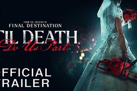 Til Death Do Us Part | Official Trailer - Exclusively In Theaters Aug 4