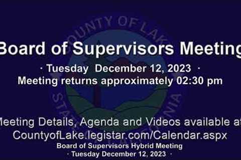 County of Lake Board of Supervisors Meeting · Tuesday 12/12/2023