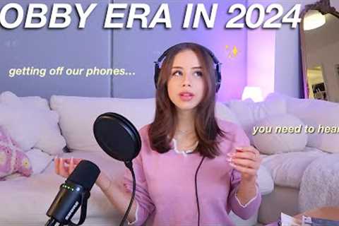 ENTERING OUR HOBBY GIRL ERA IN 2024 | getting off our phones + making time/space for new hobbies!