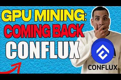 🚨GPU Mining Is Back - Conflux Time!🚨
