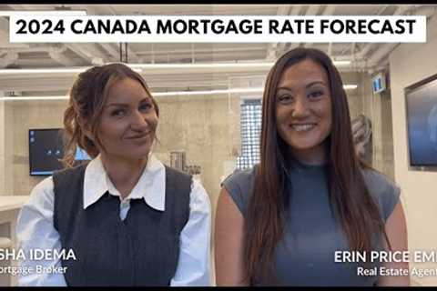 2024 Canada Mortgage Rate Forecast | What You Need to Know