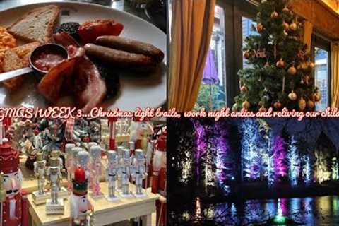VLOGMAS|WEEK 3...Christmas light trails, work night antics and reliving our childhoods