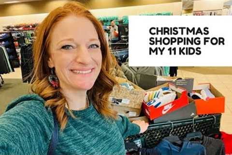 CHRISTMAS SHOPPING FOR OUR 11 KIDS