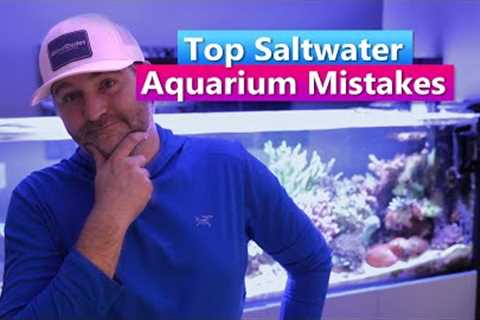 Top Saltwater Aquarium Reefer Mistakes