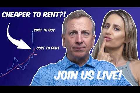 Why Renting is Cheaper than Owning Right Now!