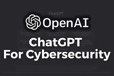ChatGPT For Cybersecurity