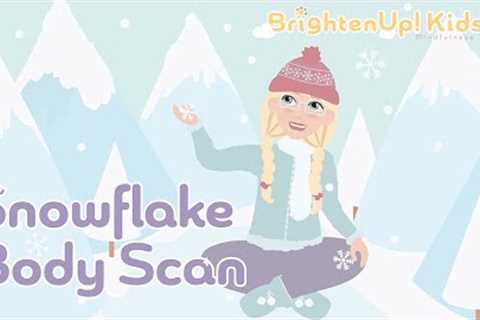 Snowflake Body Scan! 8 Minute Calming Mindfulness Meditation For Kids