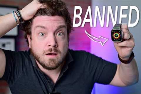 Apple Watch is About to be BANNED! Here's Why, What it Means For You, &amp; What Apple Can Do!