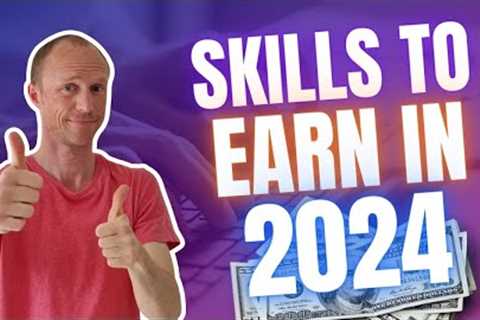 5 Skills You NEED to Make Money Online in 2024 (Based on REAL Experiences)