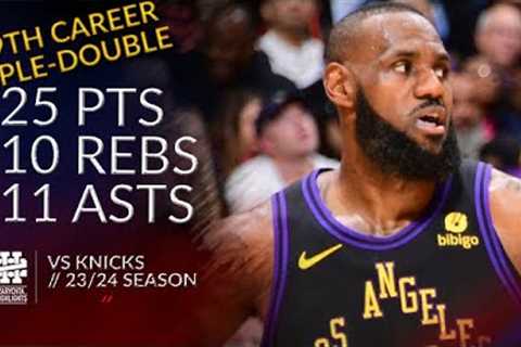 LeBron James 25 pts 10 rebs 11 asts vs Knicks 23/24 season