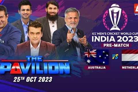 The Pavilion | AUSTRALIA vs NETHERLANDS (Pre-Match) Expert Analysis | 25 October 2023 | A Sports