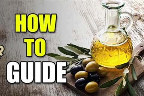 How to Make Olive Oil from Olives