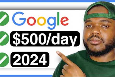 The BEST 2 Ways To Make Money Online In 2024 With GOOGLE ($500/day)