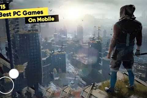 Top 15 Best PC Games Now play on Mobile | Top 10 Android Games same as Pc Games | High Graphics
