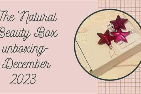 The Natural Beauty Box unboxing- December 2023