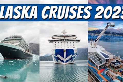 Our Expert Picks for the Best Alaska Cruises 2023 - Top Cruise Lines and Itineraries!