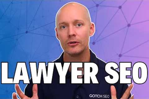 Local SEO Strategy (for a Lawyer)