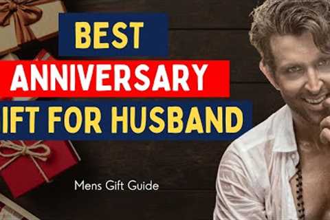 TOP 15+ Best Anniversary Gifts for Husband |  Wedding Anniversary Gifts Ideas for Husband | Romantic