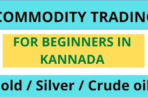 Beginner Guide To Commodity Market In Kannada