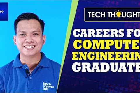 Careers for Computer Engineering Graduates | Tech Thought