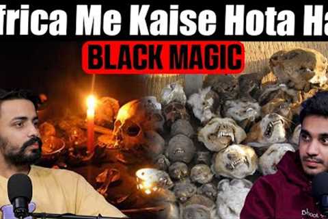 Duniya Ka Sabse Bada Black Magic Market | RealTalk Clips