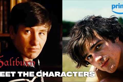 Meet the Characters | Saltburn | Prime Video