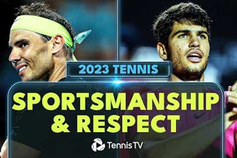 Sportsmanship &amp; Respect Tennis Moments in 2023 🤝