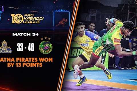 Patna Pirates' Rear-end Surge Sees Them Cross the Finish Line | PKL 10 Match #34 Highlights