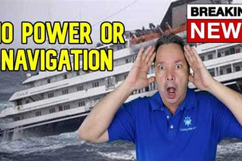 BREAKING CRUISE NEWS - CRUISE SHIP LOSES POWER AND NAVIGATION DURING STORM