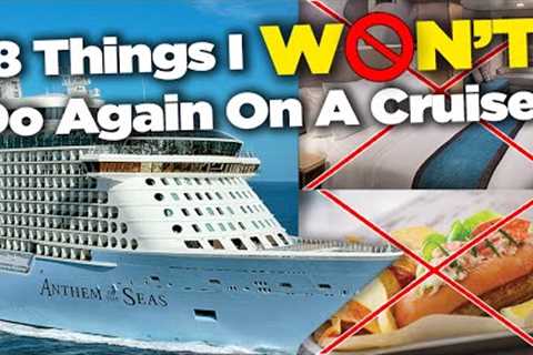 8 Things I Won't Do Again on Royal Caribbean