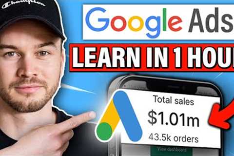 The Only Google Ads Tutorial You Will Ever Need (FOR BEGINNERS)