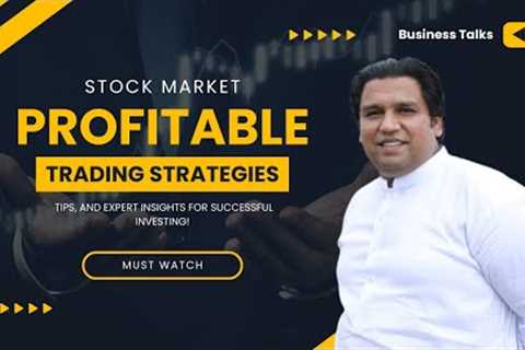 Mastering the Stock Market Strategies, Tips, and Expert Insights for Successful Investing!