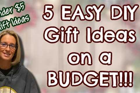 5 EASY DIY GIFT IDEAS on a BUDGET | UNDER $5 Gifts