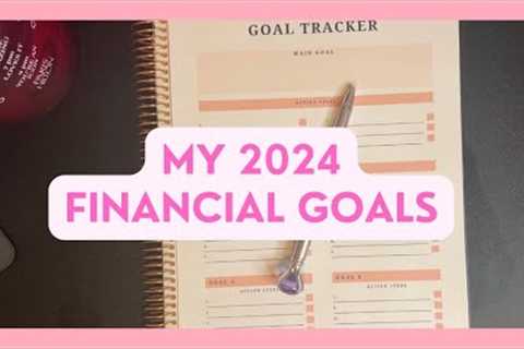 My 2024 FINANCIAL GOALS | HOW I PLAN TO HANDLE MY FINANCES IN 2024