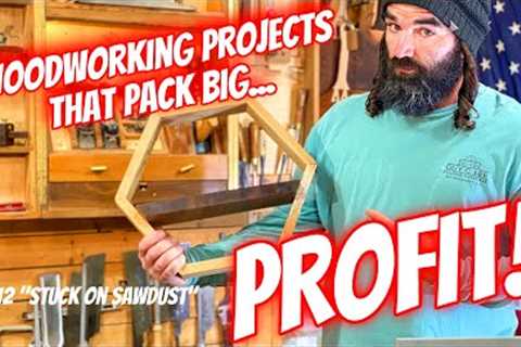 More Woodworking Projects that Sell … Guess who’s back !!! Ep.12 of “Stuck on SawDust”