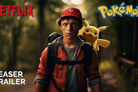 Pokemon: Live Action Movie (2024) | TEASER TRAILER | Tom Holland &amp; Netflix (4K)