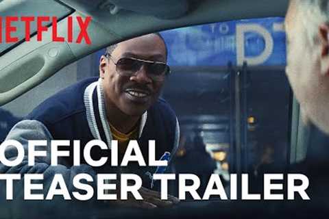 Beverly Hills Cop: Axel F | Official Teaser Trailer | Netflix