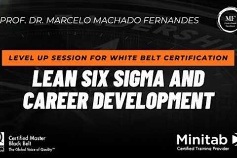 LEAN SIX SIGMA AND CAREER DEVELOPMENT
