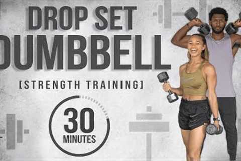 30 Minute Drop Set Dumbbell Workout [Advanced Strength Training]